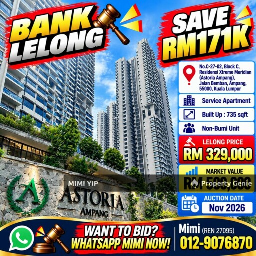 🔥 BANK LELONG | ASTORIA AMPANG, KUALA LUMPUR 🔥