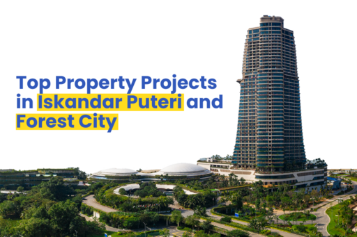 Top Property Projects in Iskandar Puteri and Forest City
