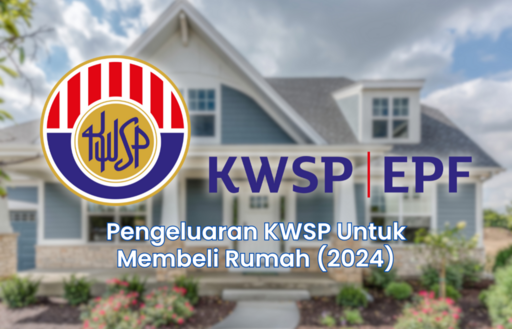 如何使用公积金(KWSP)购买房产 | 2024实用指南