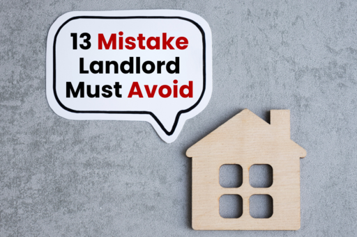 Rent Out Your Property: 13 Mistakes Landlords Should Avoid
